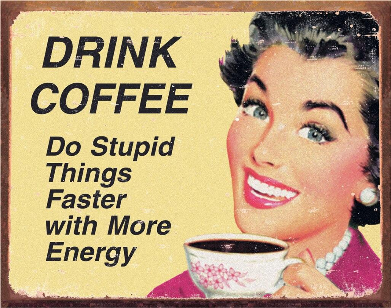 ティン サインCoffee Stupid Things