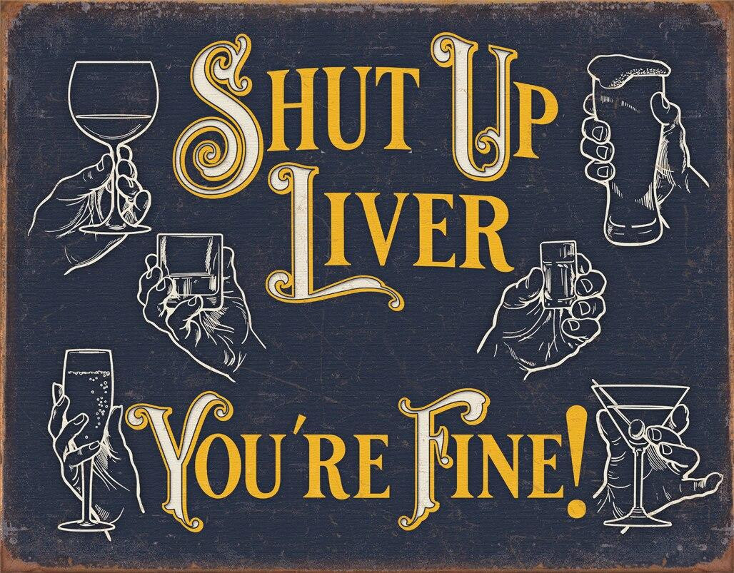 ティン サイン Shut Up Liver