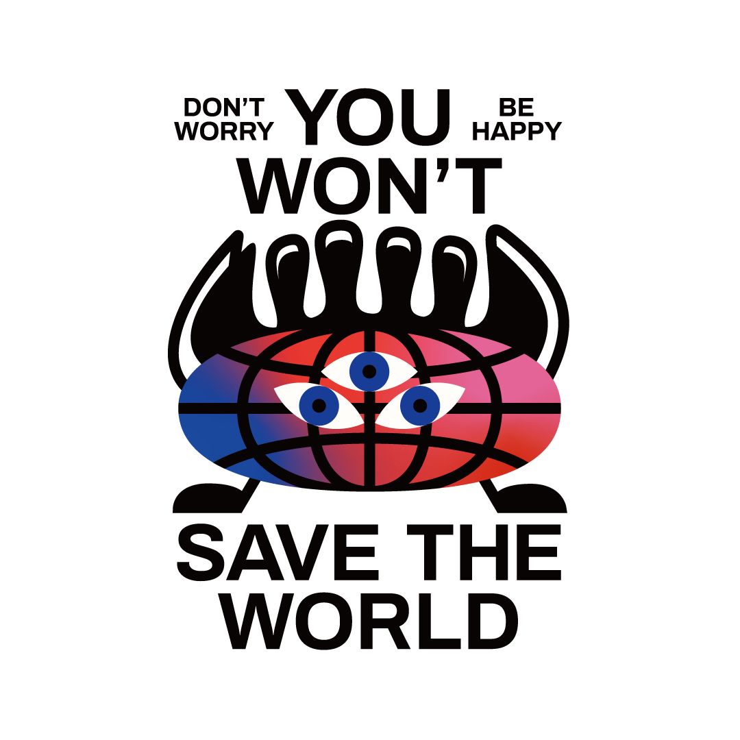 Fine Art Prints A4 "You won’t save the world"