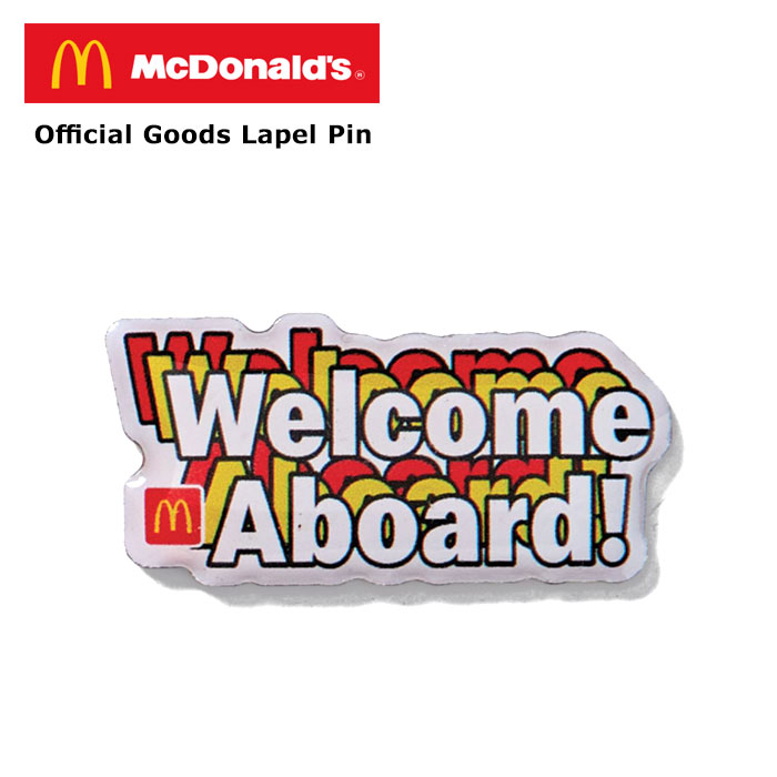 ラペルピン welcome Aboard マクドナルド オフィシャルグッズ ピンバッジ ピン McDonald's アメリカン雑貨