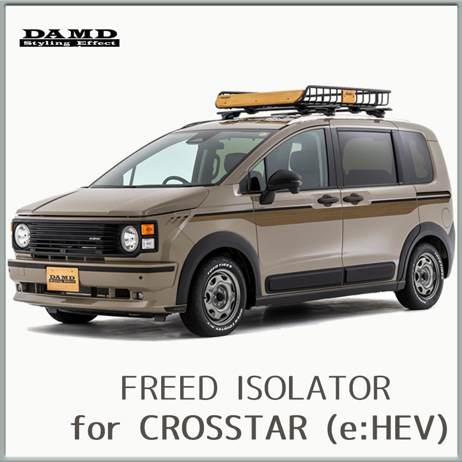 『FREED  ISOLATOR for CROSSTAR(e:HEV) 』【DAMD】
