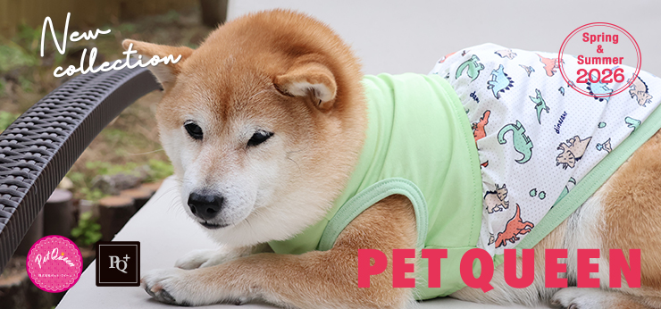 Pet Queen new(2026Spring&Summer)