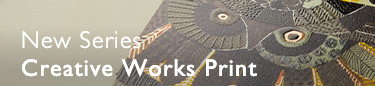 Creative Works Printシリーズ特集